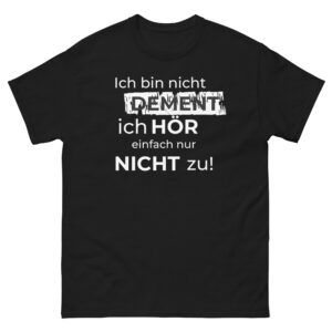 Lustiges T-Shirt “Ich bin nicht dement”