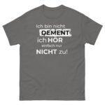 Lustiges T-Shirt "Ich bin nicht dement"